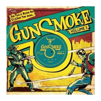 EP Various - Gunsmoke Volume 5 - Dark Tales Of Western Noir From The Ghost Town Jukebox LTD – Zbozi.Blesk.cz