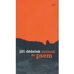 Snídaně se psem - Jiří Dědeček – Hledejceny.cz