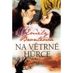Na Větrné hůrce - Emily Brontëová – Hledejceny.cz