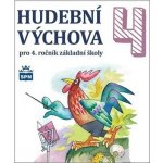 Hudební výchova pro 4. ročník základní školy - Marie Lišková – Hledejceny.cz