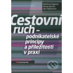 CESTOVNÍ RUCH PODNIKATELSKÉ PRINCIPY A PŘÍLEŽITOSTI V PRAX Ryglová, Burian, Vajčnerová – Hledejceny.cz