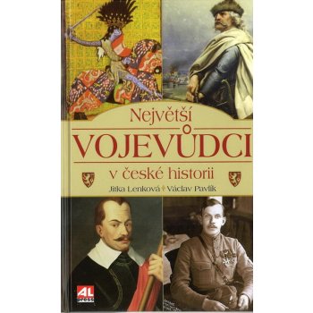 Největší vojevůdci v české historii - J.Lenková/V.Pavlík