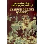 Nejoblíbenější jídla krále komiků. Vlasta Burian hodující - Pavel Holík – Hledejceny.cz