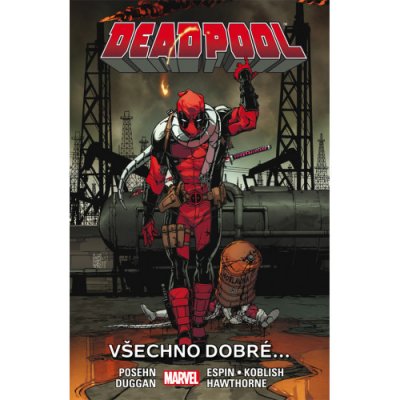 Deadpool 8: Všechno dobré... - Gerry Duggan