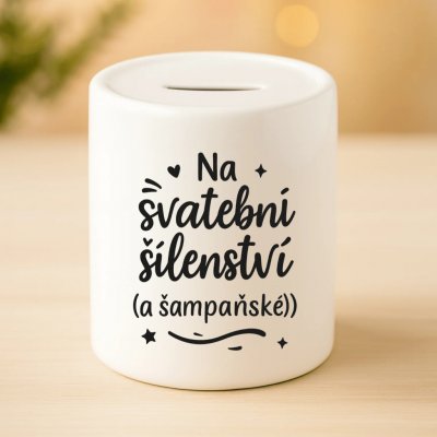 Cool kousky.cz Keramická pokladnička - Na svatební šílenství – Zboží Mobilmania
