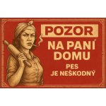 Ceduľa Pozor na pani domu - Pes je neškodný – Zboží Dáma