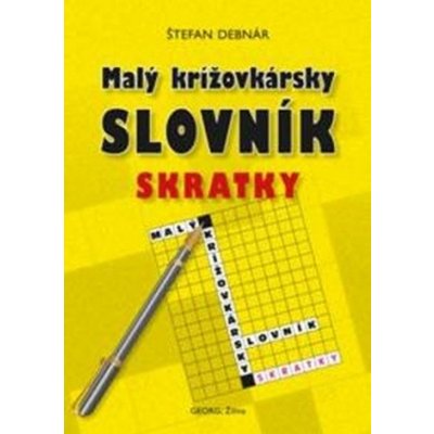 Malý krížovkársky slovník Skratky – Hledejceny.cz