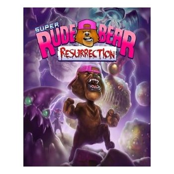 Super Rude Bear Resurrection