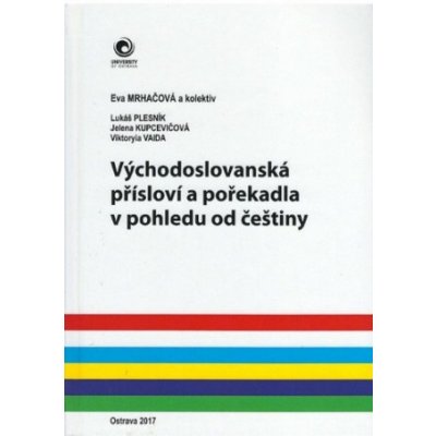 Východoslovanská přísloví a pořekadla v pohledu od češtiny - Eva Mrhačová