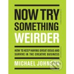 Now Try Something Weirder - Michael Johnson – Hledejceny.cz