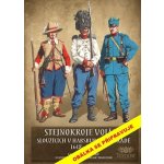 Stejnokroje vojáků sloužících v habsburské armádě 1618-1918 – Hledejceny.cz