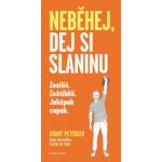 Jez slaninu, neběhej - Grant Petersen – Hledejceny.cz