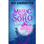 Mesiac nad Soho - Ben Aaronovitch – Hledejceny.cz