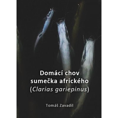 Domácí chov sumečka afrického Clarias gariepinus – Zboží Mobilmania