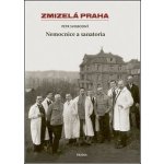 Zmizelá Praha-Nemocnice a Sanatoria – Zboží Mobilmania