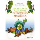 Kniha Václav Čtvrtek Jak si Slávek načaroval dubového mužíčka