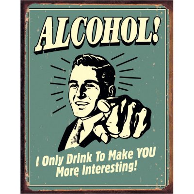 Plechová cedule Alcohol - You Interesting 40 cm x 32 cm
