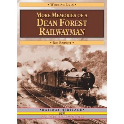 More Memories of a Dean Forest Railwayman