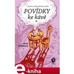 Povídky ke kávě III. - Hana Hrabáková – Hledejceny.cz