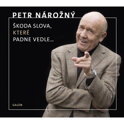 Škoda slova, které padne vedle - Petr Nárožný CD – Sleviste.cz