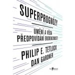 Superprognózy - Philip E. Tetlock – Hledejceny.cz