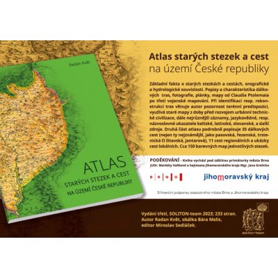 ATLAS STARÝCH STEZEK A CEST NA ÚZEMÍ ČESKÉ REPUBLIKY - Květ Radan – Hledejceny.cz