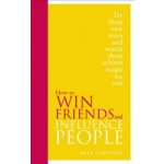 How to Win Friends and Influence Peop - D. Carnegie