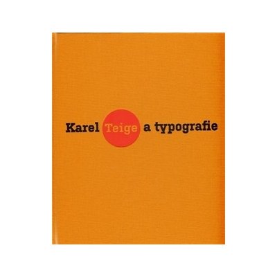 Karel Teige a typografie – Zbozi.Blesk.cz