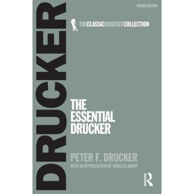 The Essential Drucker - Peter F. Drucker – Hledejceny.cz