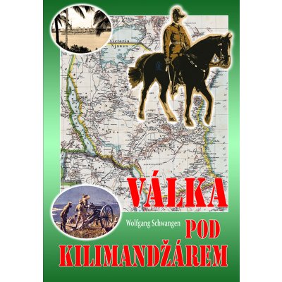 Válka pod Kilimandžárem - Wolfgang Schwangen – Zbozi.Blesk.cz