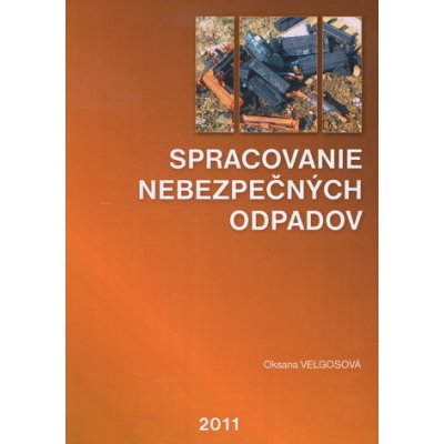 Spracovanie nebezpečných odpadov - Oksana Velgosová