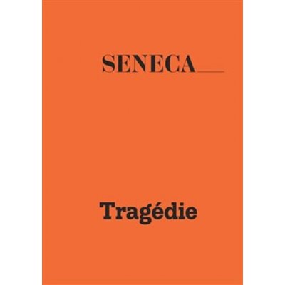 Tragédie - Lucius Annaeus Seneca