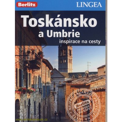 Toskánsko - Inspirace na cesty: Inspirace na cesty