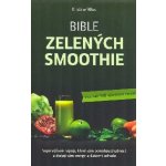 Miles, Kristina - Bible zelených smoothie – Hledejceny.cz