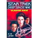 Kniha Star Trek - Deep Space 9 - Vlastní krví K. W. Jeter