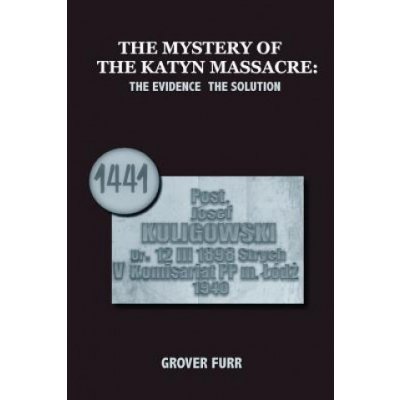 The Mystery of the Katyn Massacre Furr Grover C.Paperback