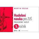 Hudební nauka pro ZUŠ 5. ročník - Martin Vozar