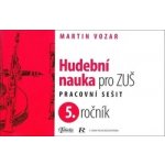 Hudební nauka pro ZUŠ 5. ročník - Martin Vozar – Zboží Mobilmania