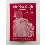 SBÍRKA ÚLOH Z MATEMATIKY PRO SOU A SOŠ - Milada Hudcová; Libuše Kubičíková – Sleviste.cz