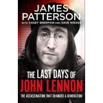 The Last Days of John Lennon - Patterson James – Zbozi.Blesk.cz