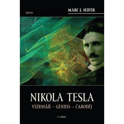 Nikola Tesla - Marc Seifer – Zbozi.Blesk.cz