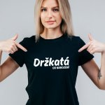 Dámské tričko Držkatá od narození Černá – Hledejceny.cz