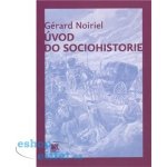 Úvod do sociohistorie – Zbozi.Blesk.cz