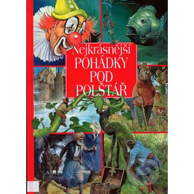 Nejkrásnější pohádky pod polštář – Hledejceny.cz