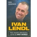 Ivan Lendl - Mark Hodgkinson