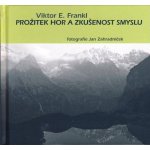 Prožitek hor a zkušenost smyslu - Viktor Emanuel Frankl – Zbozi.Blesk.cz