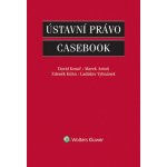 Ústavní právo. Casebook - David Kosař, Marek Antoš, Zdeněk Kühn, Ladislav Vyhnánek – Hledejceny.cz