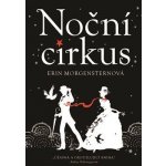 Noční cirkus - Morgensternová Erin – Hledejceny.cz