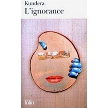 L IGNORANCE - Milan Kundera