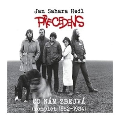 Precedens & Jan Sahara Hedl - Co nam zbejva/komplet 1982-1984 – Hledejceny.cz